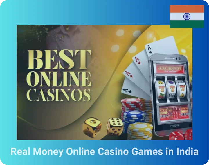 Real Money Online Casino Games in India